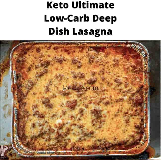 Keto Ultimate Low Carb Deep Dish Lasagna