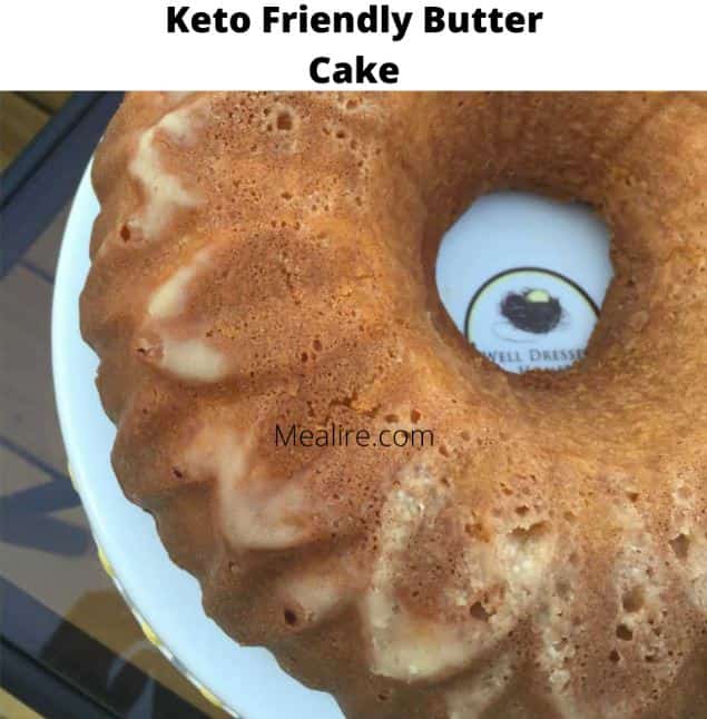Keto Friendly Butter Cake