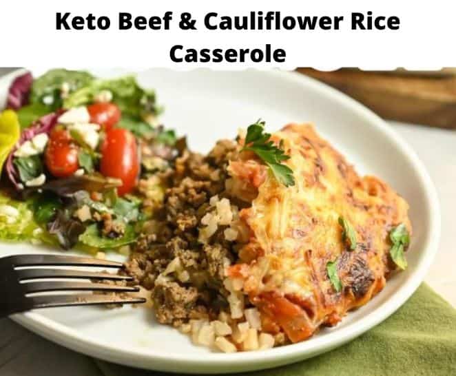 Keto Beef And Cauliflower Rice Casserole