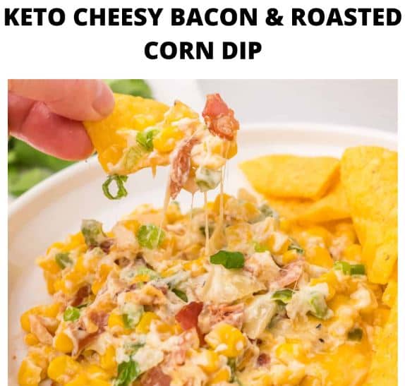 Keto Cheesy Bacon And Roasted Corn Dip