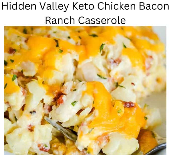 Hidden Valley Keto Chicken Bacon Ranch Casserole