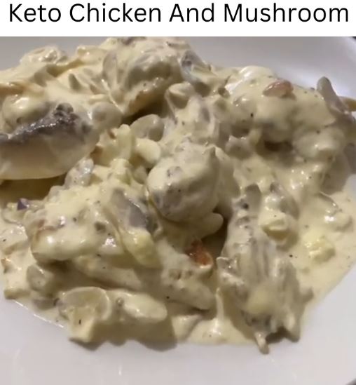 Keto Chicken And Mushroom