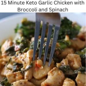 15 Minute Keto Garlic Chicken with Broccoli and Spinach
