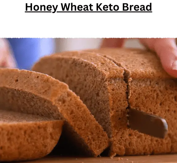Honey Wheat Bread Keto