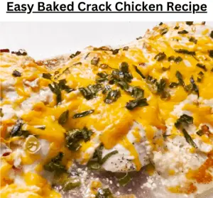 Easy Baked Crack Chicken