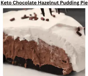 Keto Chocolate Hazelnut Pudding Pie