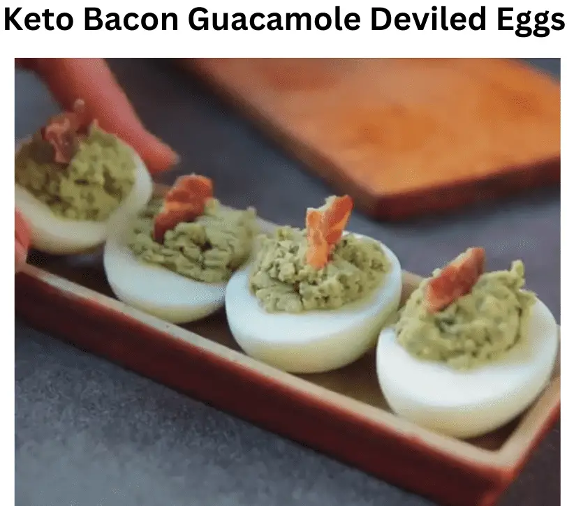Keto Bacon Guacamole Deviled Eggs