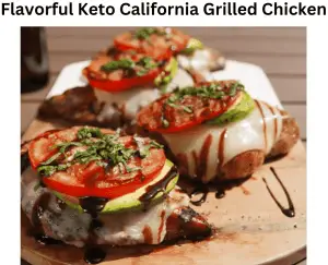 Flavorful Keto California Chicken