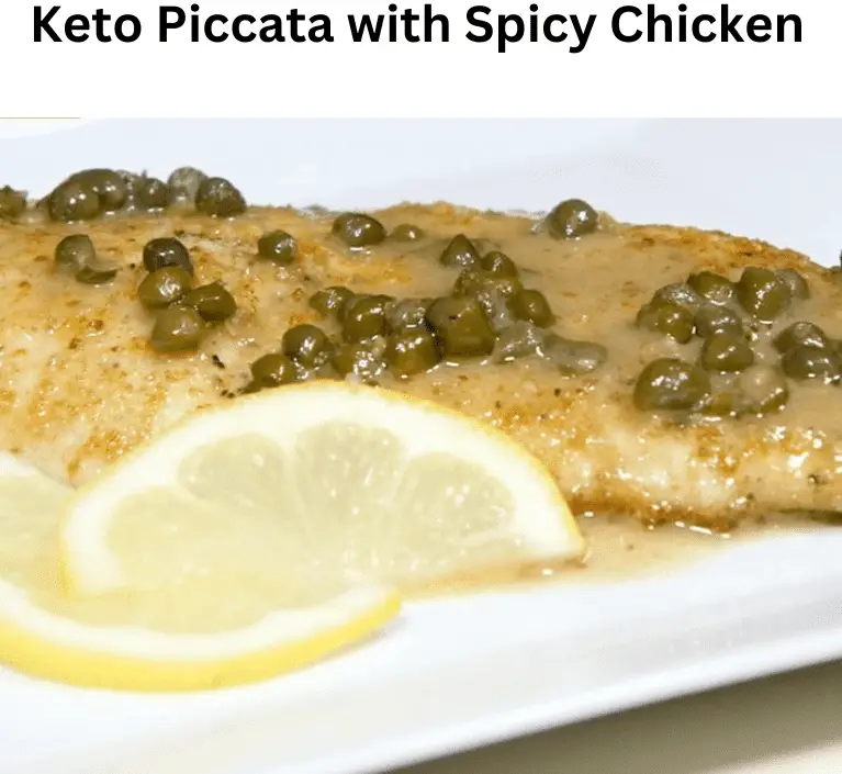 Keto Piccata with Spicy Chicken