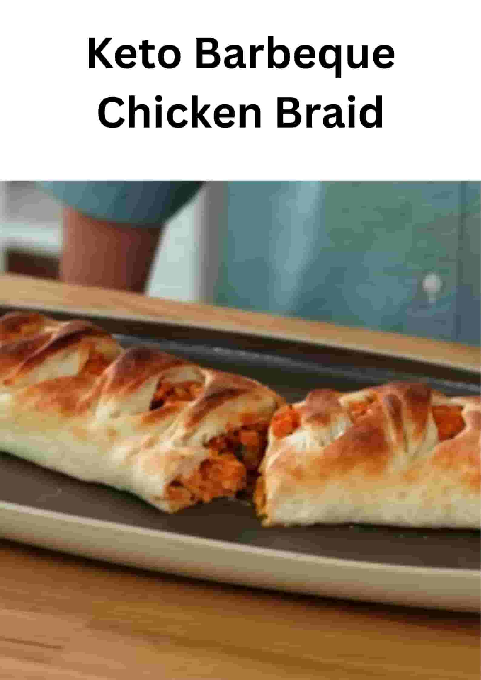 Keto Barbeque Chicken Braid