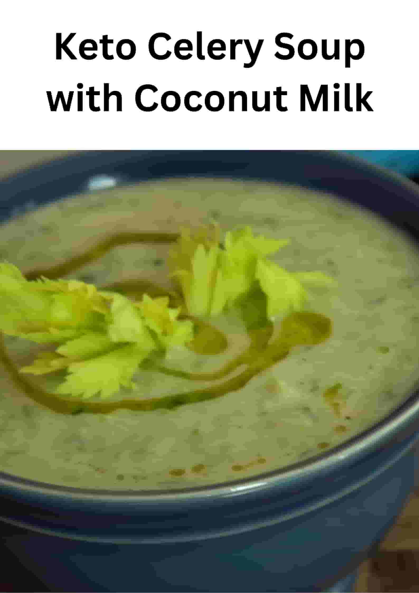 Keto Celery Soup with Coconut Milk